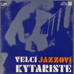 Various - Velcà Jazzovà Kytaristé (Vinyl) Image