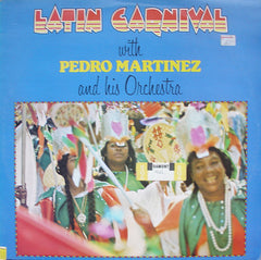 Pedro Martinez, His Orchestra And Chorus - Latin Carnival (Vinyl)