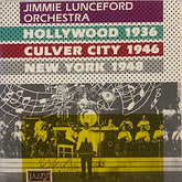 Jimmie Lunceford And His Orchestra - Hollywood 1936 - Culver City 1946 - New York 1948 (CD) Image