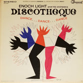 Enoch Light And His Orchestra - Discotheque: Dance Dance Dance (Vinyl) Image
