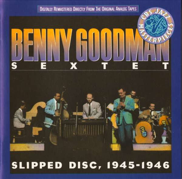 Benny Goodman Sextet - Slipped Disc, 1945-1946 (CD) | MusicCircle