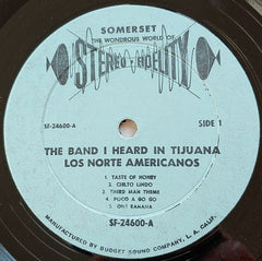 Los Norte Americanos - The Band I Heard In Tijuana (Vinyl) Image
