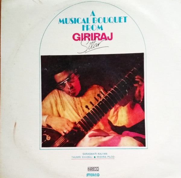 Pandit Giriraj - A Musical Bouquet From Giriraj (Vinyl) Image