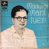 Madurai Mani Iyer - Madurai Mani Iyer (Vinyl) Image