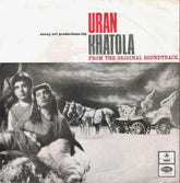 Naushad, Shakeel Badayuni - Uran Khatola (45-RPM)