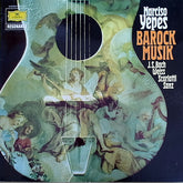 Narciso Yepes - Johann Sebastian Bach, Sylvius Leopold Weiss, Domenico Scarlatti, Gaspar Sanz - Barock Musik (Vinyl) Image