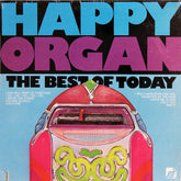 Happy Organ - The Best Of Today (Vinyl) Image