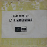 Lata Mangeshkar - Old Hits Of Lata Mangeshkar (45-RPM)