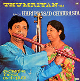 Hariprasad Chaurasia - Thumriyan Vol. II (Enchanting Thumris On The Flute) (Vinyl) Image