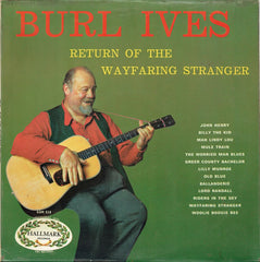 Burl Ives - The Return Of The Wayfaring Stranger (Vinyl)