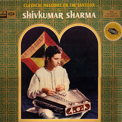 Pandit Shiv Kumar Sharma - Classical Melodies On The Santoor (Vinyl) Image