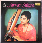 Parween Sultana - Raga: Salakh Barari Todi • Raga: Lalia • Khamaj Thumri (Vinyl) Image