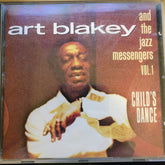 Art Blakey & The Jazz Messengers - Vol. 1 • Child's Dance (CD) Image