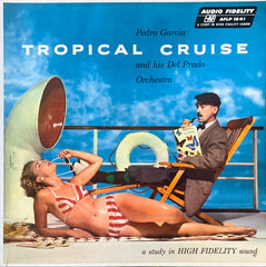 Pedro Garcia And His Del Prado Orchestra - Tropical Cruise Vol. 1 (Vinyl) Image
