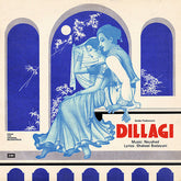 Naushad, Shakeel Badayuni - Dillagi (Vinyl) Image