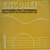 José Feliciano - Encore! Jose Feliciano's Finest Performances (Vinyl)