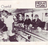 Men At Work - Overkill / Till The Money Runs Out (45-RPM)