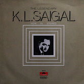 K. L. Saigal - The Legendary K. L. Saigal (Vinyl)