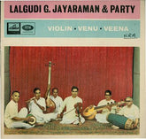 Lalgudi G. Jayaraman & Party - Violin • Venu • Veena (Vinyl) Image