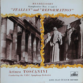 Felix Mendelssohn-Bartholdy, Arturo Toscanini, NBC Symphony Orchestra - Symphonies Nos. 4 And 5 "Italian" And "Reformation" (Vinyl) Image