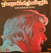 Charlie Rich - The World Of Charlie Rich / Now Everybody Knows (Vinyl) Image
