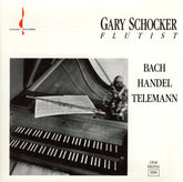 Gary Schocker / Johann Sebastian Bach, Georg Friedrich Händel, Georg Philipp Telemann - Gary Schocker - J.S. Bach Handel Telemann (CD)