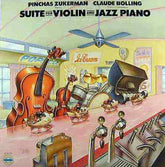 Pinchas Zukerman / Claude Bolling - Suite For Violin And Jazz Piano (Vinyl) Image