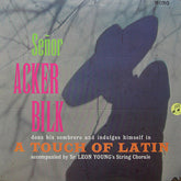 Acker Bilk And Leon Young String Chorale, The - A Touch Of Latin (Vinyl)