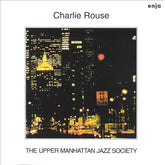 Charlie Rouse - The Upper Manhattan Jazz Society (CD) Image