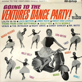 Ventures, The - Going To The Ventures Dance Party! (Vinyl)