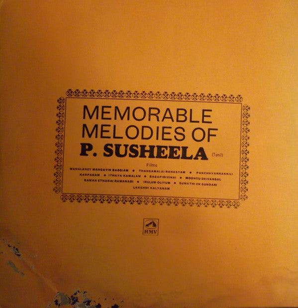 P. Susheela - Memorable Melodies Of P. Susheela (Vinyl) Image