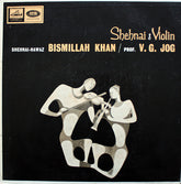 Bismillah Khan & V. G. Jog - Shenai & Violin (Vinyl) Image