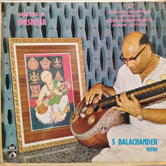 Sundaram Balachander - Dedicated To Dikshitar “2†Celebrated Masterpieces Composed On Lord Subrahmanya (Kumara - Kartikeya) (Vinyl) Image