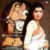 Raam Laxman, Naqsh Lyallpuri & Ravinder Rawal - Jiyo To Aise Jiyo (Vinyl)