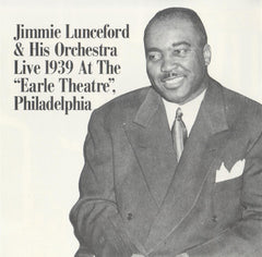 Jimmie Lunceford And His Orchestra - Live 1939 At The "Earle Theatre", Philadelphia (CD) Image