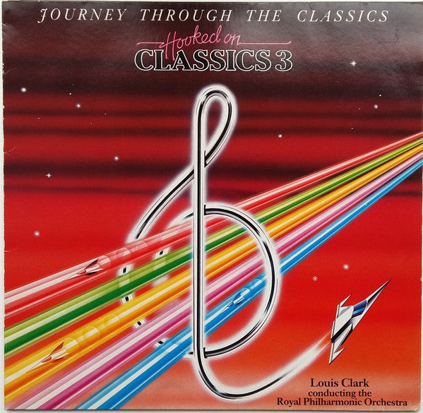 Louis Clark Conducting Royal Philharmonic Orchestra, The - Hooked On Classics 3 - Journey Through The Classics (Vinyl) Image