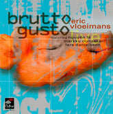Eric Vloeimans Featuring Nguyên Lê, Markku Ounaskari, Lars Danielsson (3) - Brutto Gusto (CD) Image