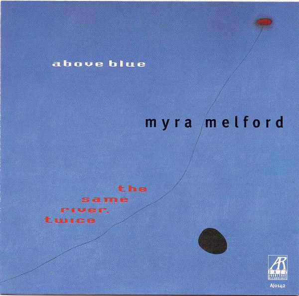Myra Melford • The Same River Twice - Above Blue (CD) Image