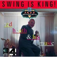Ted Heath And His Music - Swing Is King (CD) Image