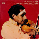 Kunnakkudi Vaidyanathan - Violin Fantasy & Thavil Thrills (Vinyl) (2)