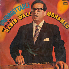 Habib Wali Mohammed - Unforgettable Songs Of Habib Wali Mohamed (Vinyl)
