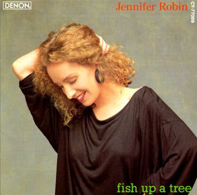 Jennifer Robin - Fish Up A Tree (CD) Image