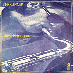 John Klemmer - All The Children Cried (Vinyl)