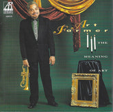 Art Farmer - The Meaning Of Art (CD) Image