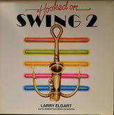Larry Elgart And His Manhattan Swing Orchestra - Hooked On Swing 2 (Vinyl) Image