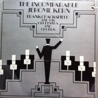 Frank Chacksfield & His Orchestra And Frank Chacksfield And His Chorus - The Incomparable Jerome Kern (Vinyl) Image
