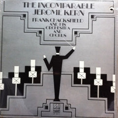 Frank Chacksfield & His Orchestra And Frank Chacksfield And His Chorus - The Incomparable Jerome Kern (Vinyl) Image