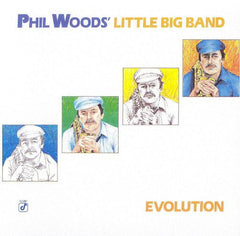 Phil Woods' Little Big Band - Evolution (CD) Image