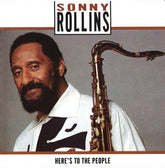Sonny Rollins - Here's To The People (CD) Image