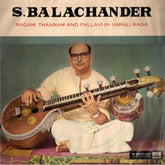 Sundaram Balachander - Ragam, Thaanam And Pallavi In Varali Raga (Vinyl)
